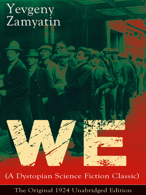 Title details for We (A Dystopian Science Fiction Classic)--The Original 1924 Unabridged Edition by Yevgeny Zamyatin - Available